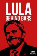 Watch Lula: Behind Bars Megavideo