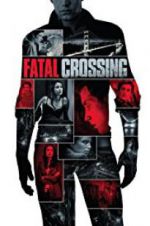 Watch Fatal Crossing Megavideo