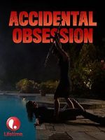 Watch Accidental Obsession Megavideo