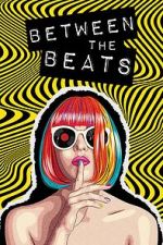 Watch Between the Beats Megavideo