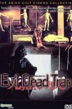 Watch Evil Dead Trap Megavideo