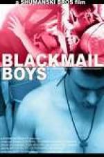Watch Blackmail Boys Megavideo