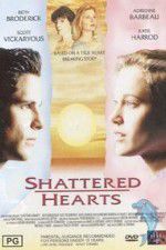 Watch Shattered Hearts A Moment of Truth Movie Megavideo