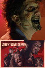 Watch Larry Gone Demon Megavideo