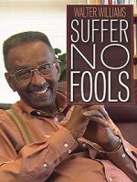 Watch Walter Williams: Suffer No Fools Megavideo