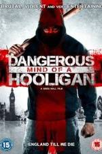 Watch Dangerous Mind of a Hooligan Megavideo