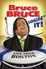 Watch Bruce Bruce: Losin\' It Megavideo