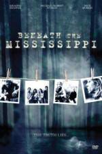 Watch Beneath the Mississippi Megavideo