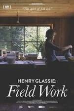 Watch Henry Glassie: Field Work Megavideo