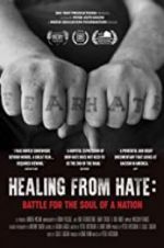 Watch Healing From Hate: Battle for the Soul of a Nation Megavideo