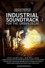 Watch Industrial Soundtrack for the Urban Decay Megavideo