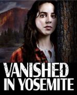 Watch Vanished in Yosemite Megavideo