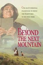 Watch Beyond the Next Mountain Megavideo