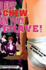Watch I Spit Chew on Your Grave Megavideo