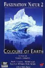 Watch Faszination Natur - Colours of Earth Megavideo