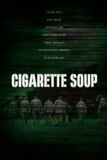 Watch Cigarette Soup Megavideo