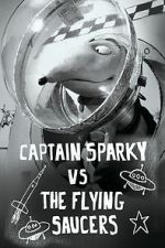 Watch Captain Sparky vs. The Flying Saucers Megavideo