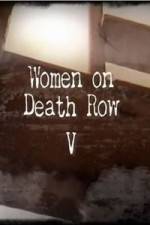 Watch Women On Death Row V Megavideo