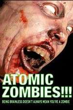 Watch Atomic Zombies!!! Megavideo