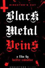 Watch Black Metal Veins Megavideo