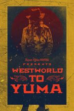 Watch Westworld to Yuma Megavideo