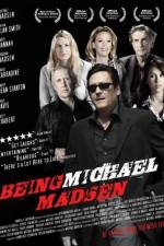 Watch Being Michael Madsen Megavideo