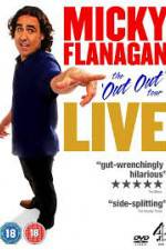 Watch Micky Flanagan Live - The Out Out Tour Megavideo