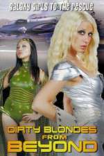 Watch Dirty Blondes from Beyond Megavideo