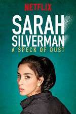 Watch Sarah Silverman: A Speck of Dust Megavideo