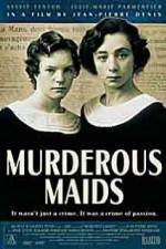 Watch Murderous Maids Megavideo