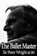 Watch The Ballet Master: Sir Peter Wright at 90 Megavideo