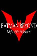 Watch Batman Beyond: Night of the Pickpocket Megavideo