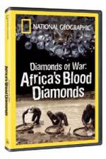 Watch National Geographic - Diamonds of War: Africa's Blood Diamonds Megavideo