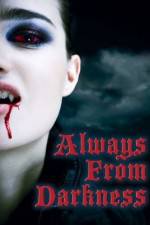 Watch Always from Darkness Megavideo