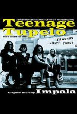 Watch Teenage Tupelo Megavideo