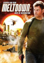 Watch Meltdown: Days of Destruction Megavideo