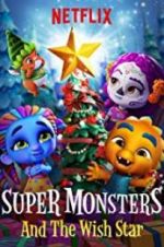 Watch Super Monsters and the Wish Star Megavideo