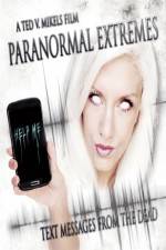 Watch Paranormal Extremes: Text Messages from the Dead Megavideo