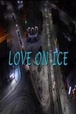 Watch Love on Ice Megavideo