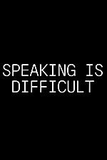 Watch Speaking Is Difficult Megavideo