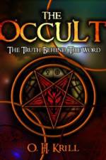 Watch The Occult The Truth Behind the Word Megavideo