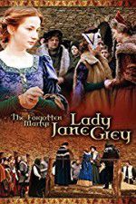 Watch The Forgotten Martyr: Lady Jane Grey Megavideo