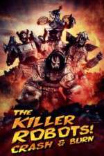 Watch The Killer Robots! Crash and Burn Megavideo