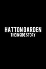 Watch Hatton Garden: The Inside Story Megavideo