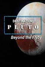 Watch Destination: Pluto Beyond the Flyby Megavideo