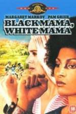 Watch Black Mama White Mama Megavideo