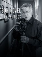 Watch Bob Gomel: Eyewitness Megavideo