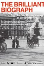 Watch The Brilliant Biograph: Earliest Moving Images of Europe (1897-1902) Megavideo