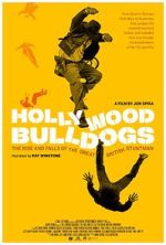 Watch Hollywood Bulldogs: The Rise and Falls of the Great British Stuntman Megavideo
