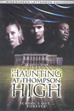 Watch The Haunting at Thompson High Megavideo